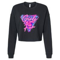 Funny 80s Girl Just Wanna Have Fun Nostalgia 1980s Cropped Pullover Crew