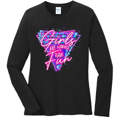 Funny 80s Girl Just Wanna Have Fun Nostalgia 1980s Ladies Long Sleeve Shirt