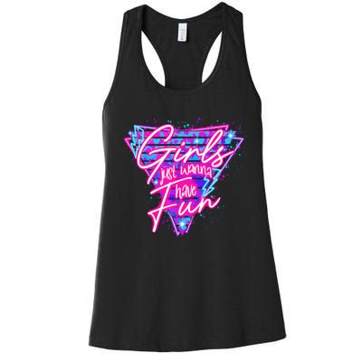 Funny 80S Girl Just Wanna Have Fun Nostalgia 1980s Women's Racerback Tank