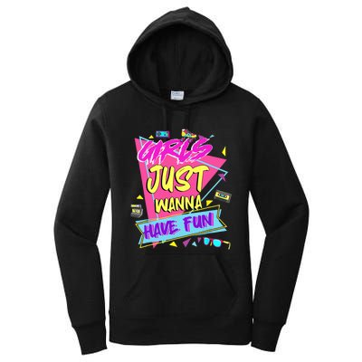 Funny 80s Girl Just Wanna Have Fun 80s Birthday Women's Pullover Hoodie