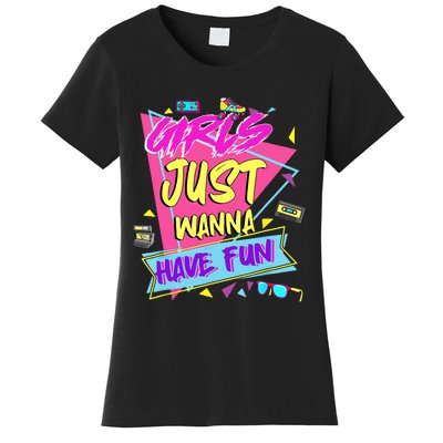 Funny 80s Girl Just Wanna Have Fun 80s Birthday Women's T-Shirt