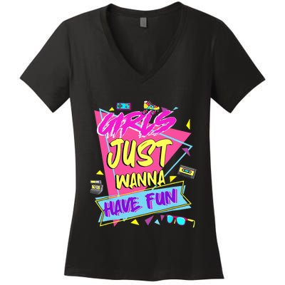 Funny 80s Girl Just Wanna Have Fun 80s Birthday Women's V-Neck T-Shirt