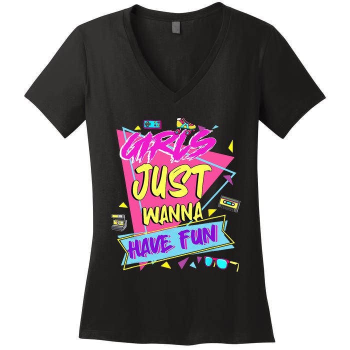 Funny 80s Girl Just Wanna Have Fun 80s Birthday Women's V-Neck T-Shirt