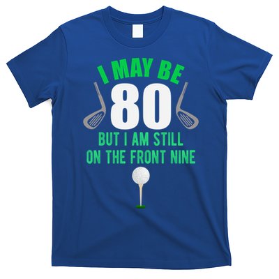Funny 80th Golf Birthday Gift 80 Year Old Birthday Golfing Funny Gift T-Shirt