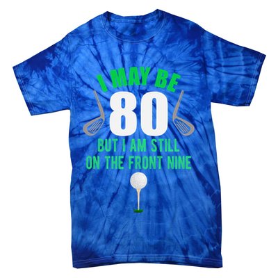 Funny 80th Golf Birthday Gift 80 Year Old Birthday Golfing Funny Gift Tie-Dye T-Shirt