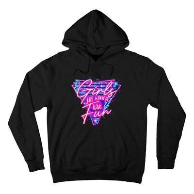 Funny 80s Girl Just Wanna Have Fun 1980s Style Hoodie