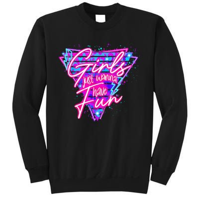 Funny 80s Girl Just Wanna Have Fun 1980s Style Sweatshirt