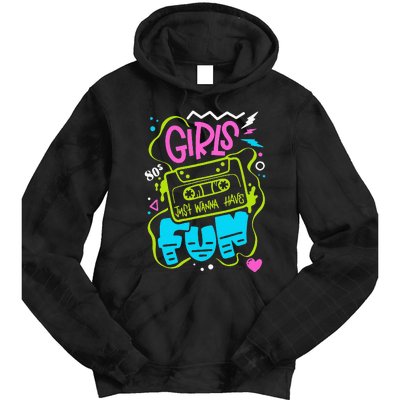 Funny 80s Girls Just Wanna Have Fun Nostalgia 1980s Tie Dye Hoodie