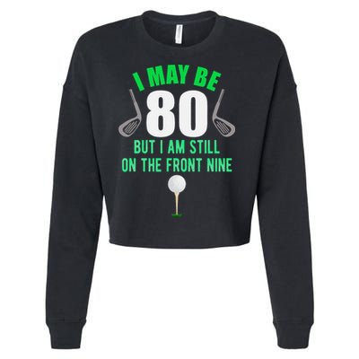 Funny 80th Golf Birthday 80 Year Old Birthday Golfing Cropped Pullover Crew