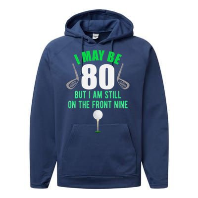 Funny 80th Golf Birthday 80 Year Old Birthday Golfing Performance Fleece Hoodie