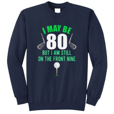 Funny 80th Golf Birthday 80 Year Old Birthday Golfing Tall Sweatshirt