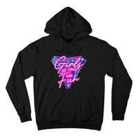 Funny 80S Girl Just Wanna Have Fun 1980s Style Hoodie