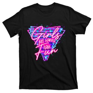 Funny 80S Girl Just Wanna Have Fun 1980s Style T-Shirt