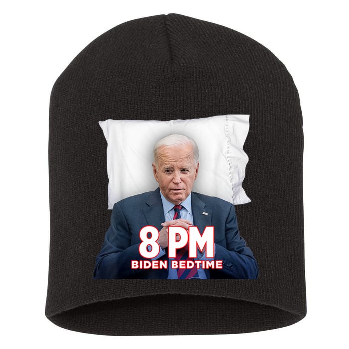 Funny 8 Pm Biden Bedtime Biden Trump Vs Biden Debate 2024 Short Acrylic Beanie