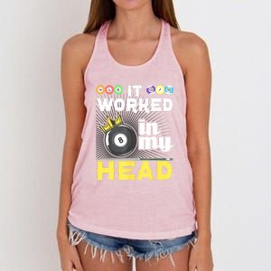 Funny 8ball Pool It Worked In My Head Billiard Player Gift Women's Knotted Racerback Tank