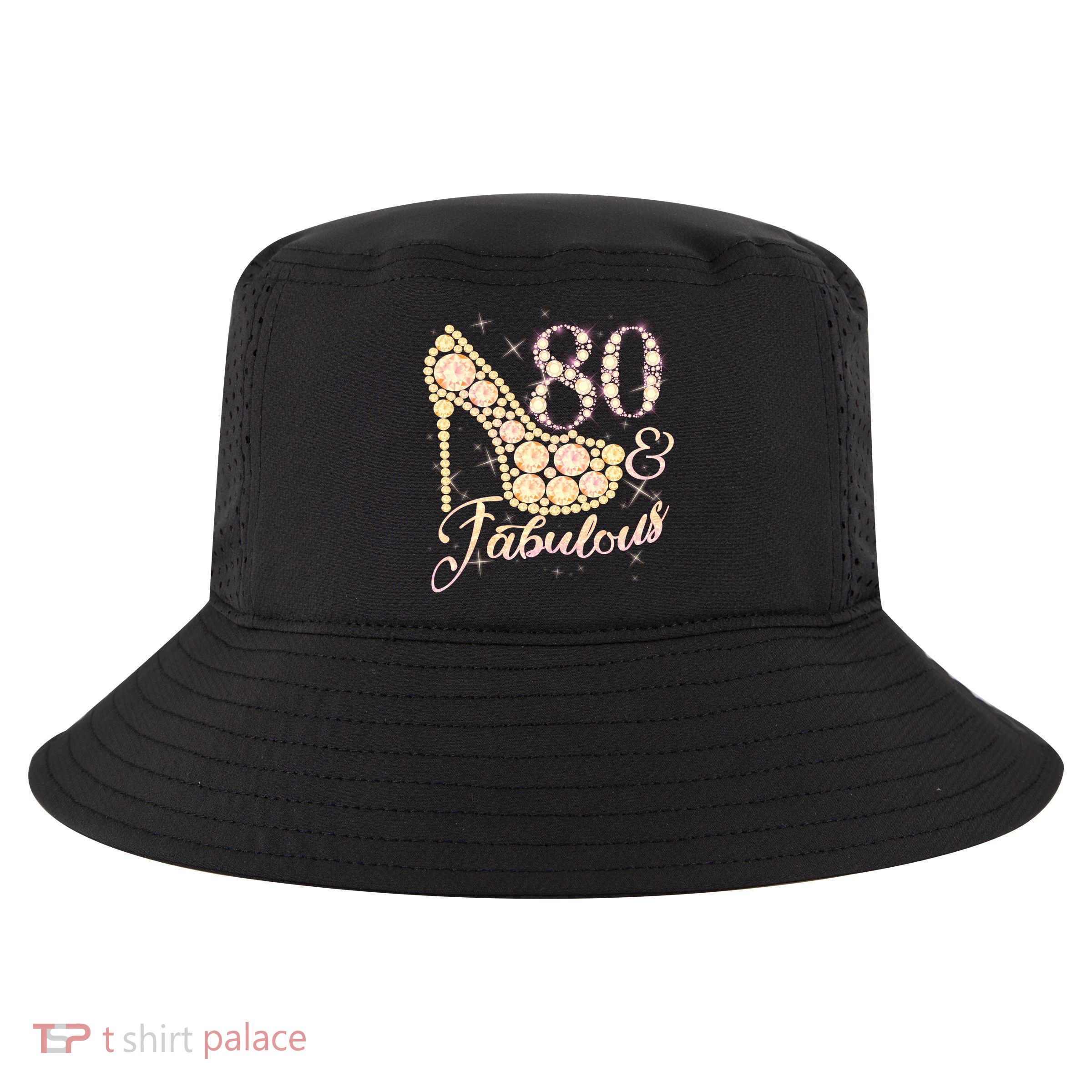 Fabulous & 80 Sparkly Heel 80th Birthday Cool Comfort Performance Bucket Hat