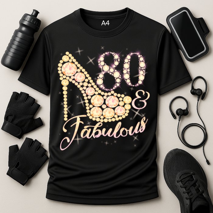 Fabulous & 80 Sparkly Heel 80th Birthday Performance Shirt
