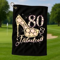 Fabulous & 80 Sparkly Heel 80th Birthday Golf Towel