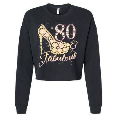 Fabulous & 80 Sparkly Heel 80th Birthday Cropped Pullover Crew