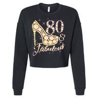 Fabulous & 80 Sparkly Heel 80th Birthday Cropped Pullover Crew