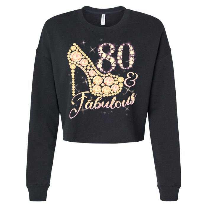 Fabulous & 80 Sparkly Heel 80th Birthday Cropped Pullover Crew