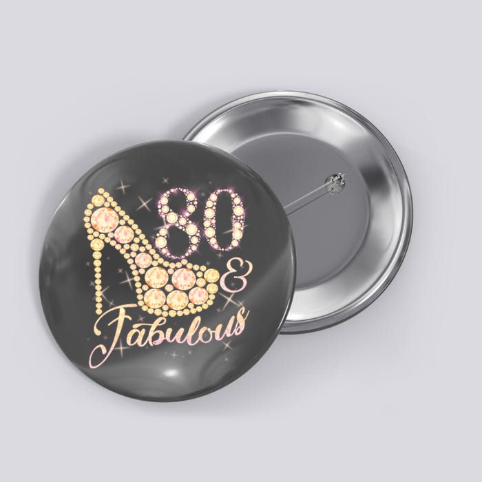 Fabulous & 80 Sparkly Heel 80th Birthday Button