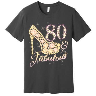 Fabulous & 80 Sparkly Heel 80th Birthday Premium T-Shirt