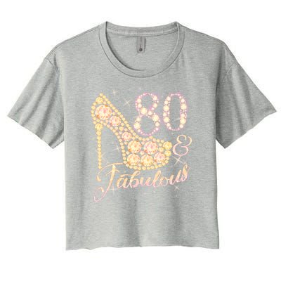 Fabulous & 80 Sparkly Heel 80th Birthday Women's Crop Top Tee