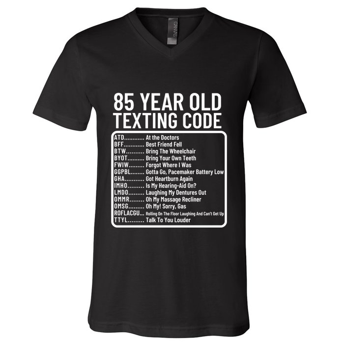 Funny 85 Year Old Texting Code Birthday V-Neck T-Shirt