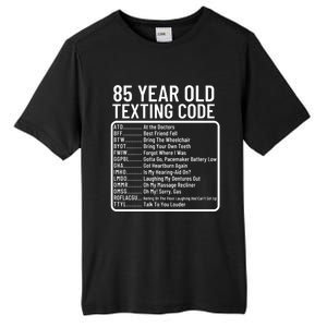 Funny 85 Year Old Texting Code Birthday Tall Fusion ChromaSoft Performance T-Shirt