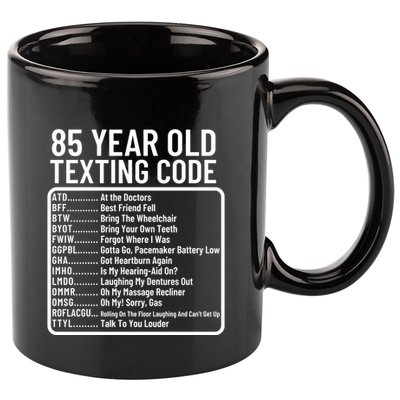 Funny 85 Year Old Texting Code Birthday 11oz C Handle Ceramic Mug
