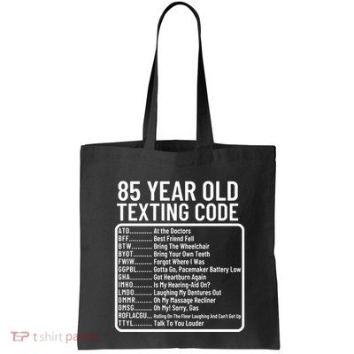 Funny 85 Year Old Texting Code Birthday Tote Bag