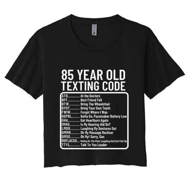 Funny 85 Year Old Texting Code Birthday Crop Top