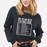 Funny 85 Year Old Texting Code Birthday Cropped Pullover Crew