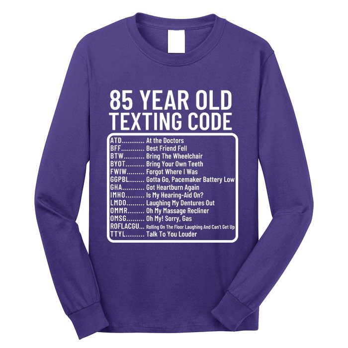 Funny 85 Year Old Texting Code Birthday Long Sleeve Shirt