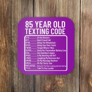 Funny 85 Year Old Texting Code Birthday Coaster