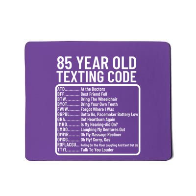 Funny 85 Year Old Texting Code Birthday Mousepad