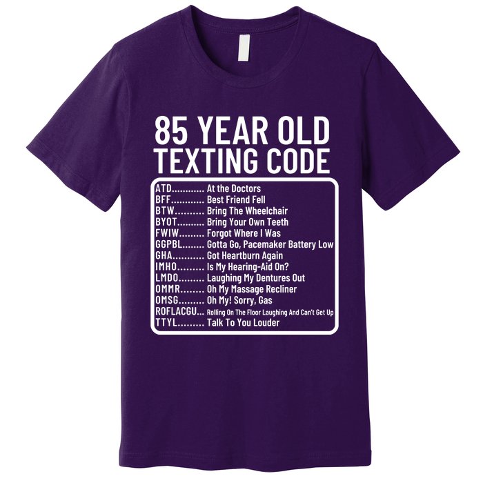 Funny 85 Year Old Texting Code Birthday Premium T-Shirt