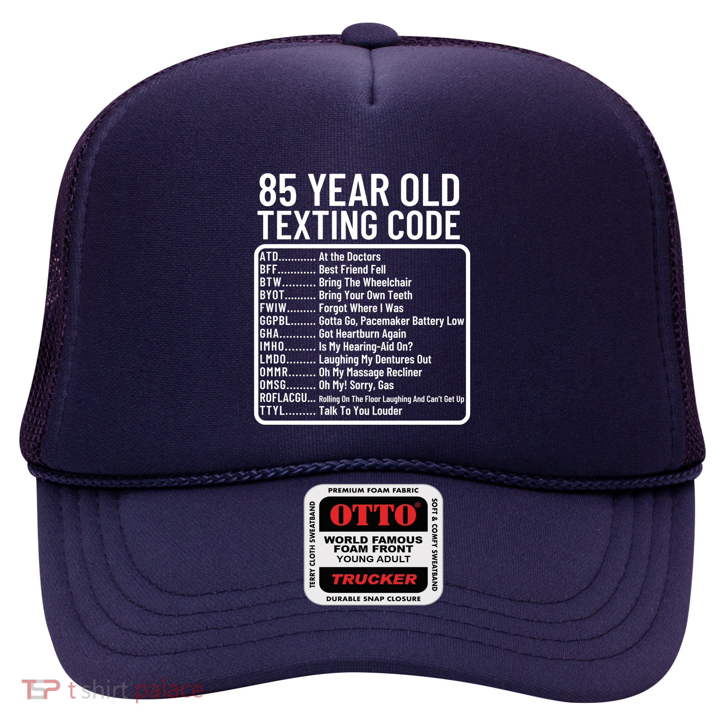 Funny 85 Year Old Texting Code Birthday Trucker Hat