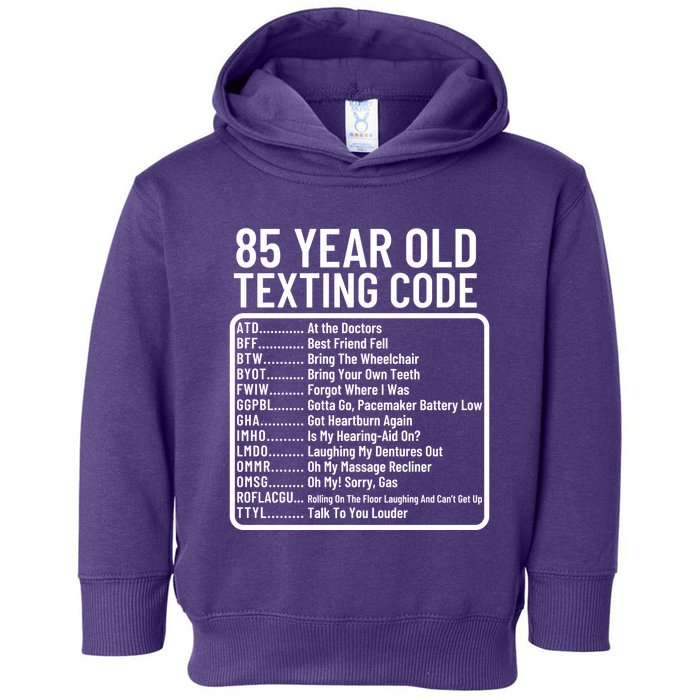 Funny 85 Year Old Texting Code Birthday Toddler Hoodie