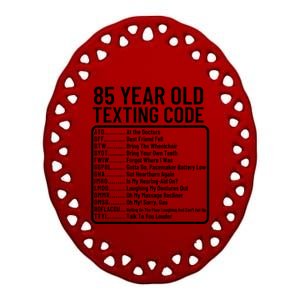 Funny 85 Year Old Texting Code Birthday Ceramic Oval Ornament