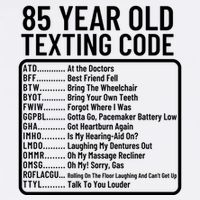 Funny 85 Year Old Texting Code Birthday Garment-Dyed Sweatshirt