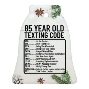 Funny 85 Year Old Texting Code Birthday Ceramic Bell Ornament