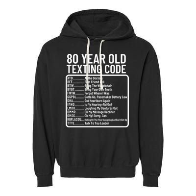 Funny 80 Year Old Texting Code Birthday Garment-Dyed Fleece Hoodie
