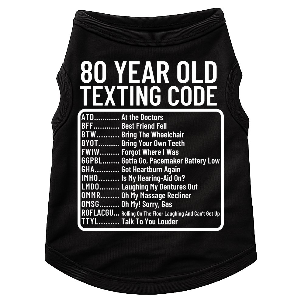 Funny 80 Year Old Texting Code Birthday Doggie Tank