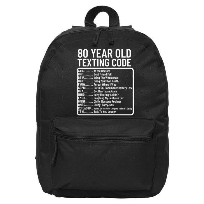 Funny 80 Year Old Texting Code Birthday 16 in Basic Backpack