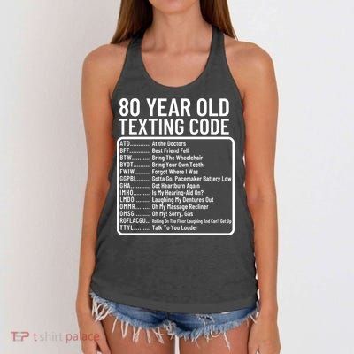 Funny 80 Year Old Texting Code Birthday Women's Knotted Racerback Tank