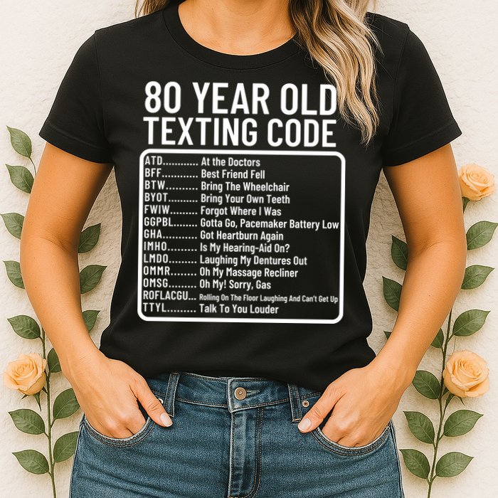 Funny 80 Year Old Texting Code Birthday Womens T-Shirt