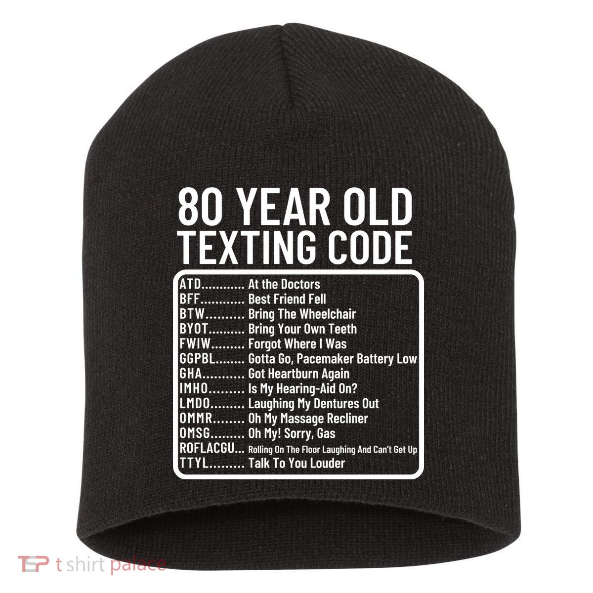 Funny 80 Year Old Texting Code Birthday Short Acrylic Beanie