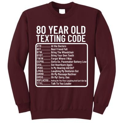 Funny 80 Year Old Texting Code Birthday Tall Sweatshirt